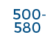 500-580